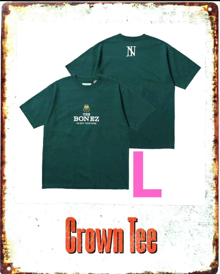 The BONEZ I’m Not Your King CROWN Tシャツ　L